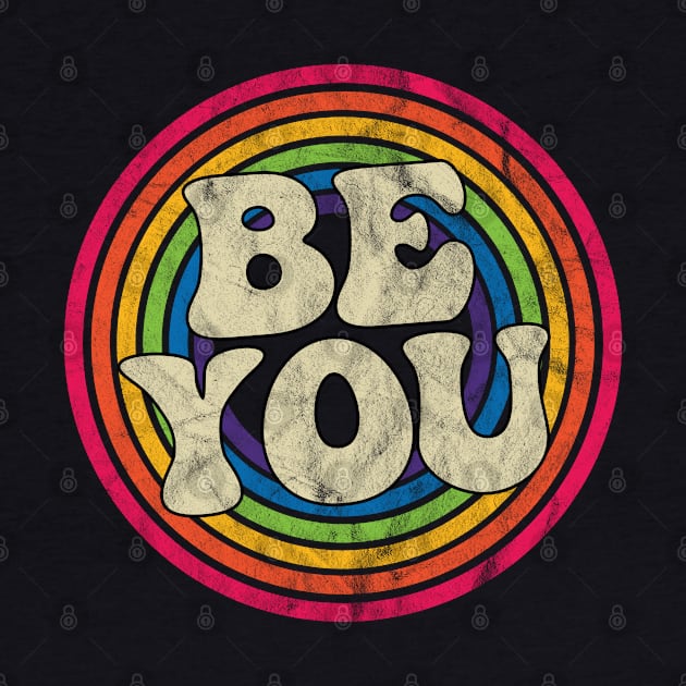 Be You - Retro Rainbow Faded-Style by MaydenArt